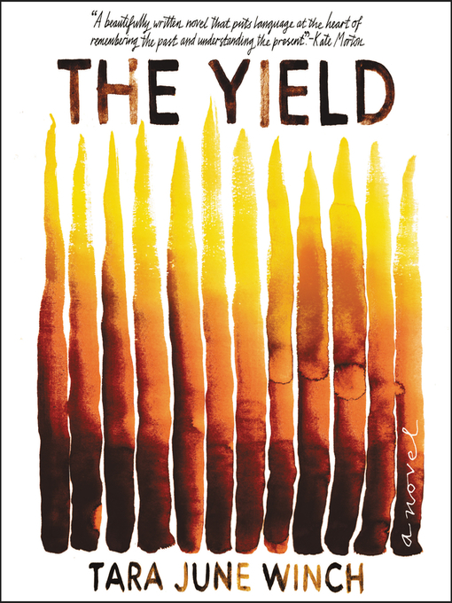Nimiön The Yield lisätiedot, tekijä Tara June Winch - Saatavilla